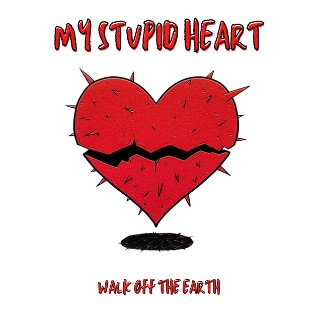 Walk Off The Earth, "My Stupid Heart"