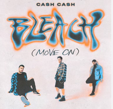 Cash Cash, "Bleach (Move On)"