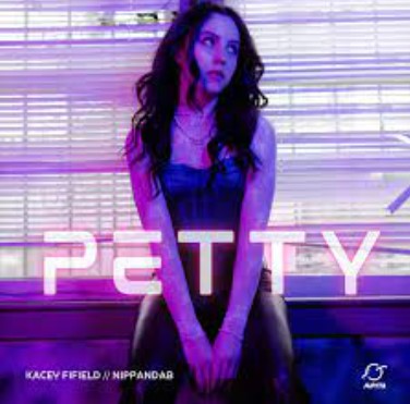 Kacey Fifield & Nippandab, "Petty"