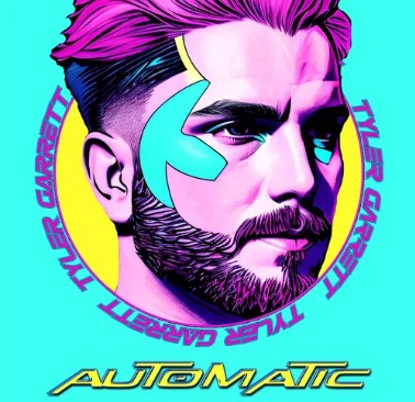 Tyler Garrett, "Automatic"