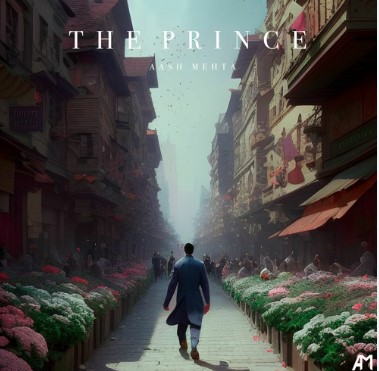 Aash Mehta, "The Prince"