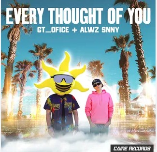 Gt_ofice & ALWZ SNNY, "Every Thought Of You"