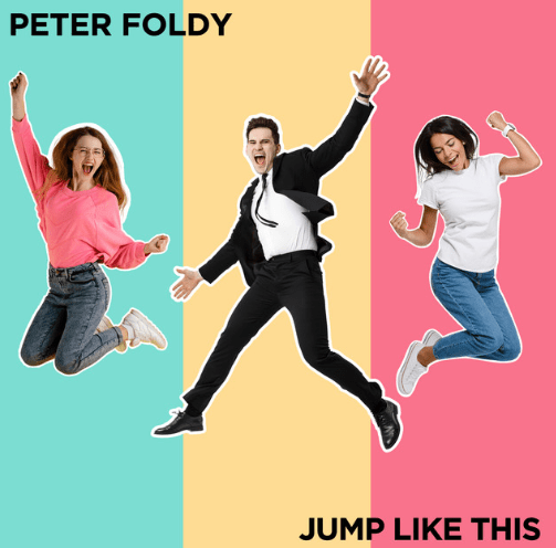 Peter Foldy, "Jump Like This"