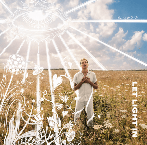 Waiting For Smith, "Let Light In"