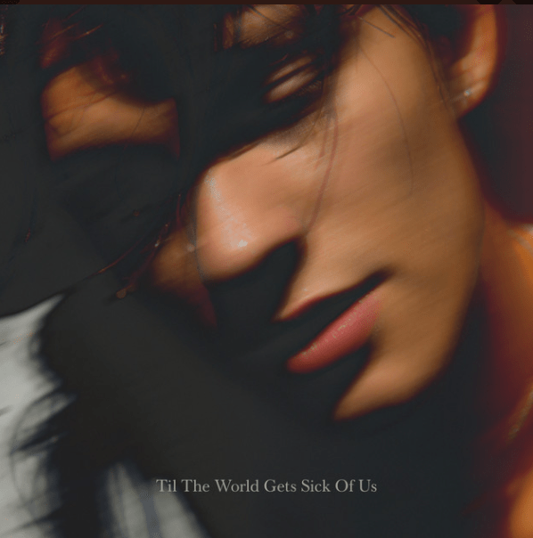 Alex Sampson, "Til The World Gets Sick Of Us"