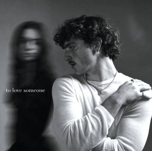 Benson Boone, "To Love Someone"