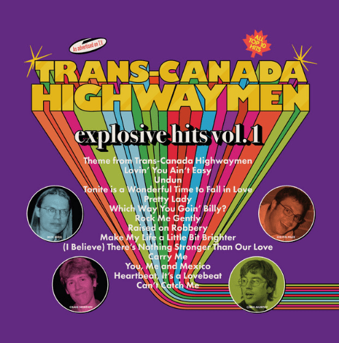 Trans-Canada Highwaymen, "Heartbeat - It's A Lovebeat"