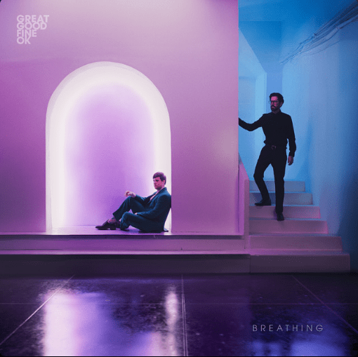 Great Good Fine OK, "Breathing"