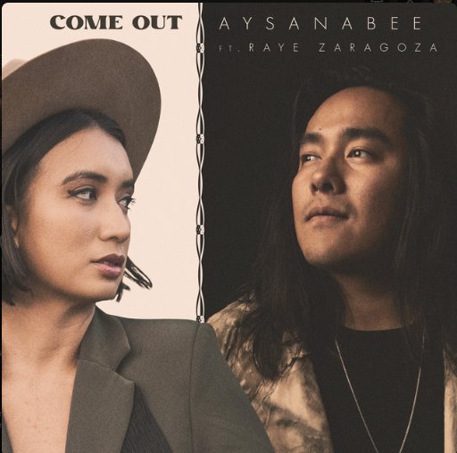 Aysonabee, Raye Zaragoza, "Come Out"