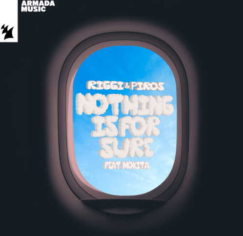 Riggi & Piros, Mokita, "Nothing Is For Sure"