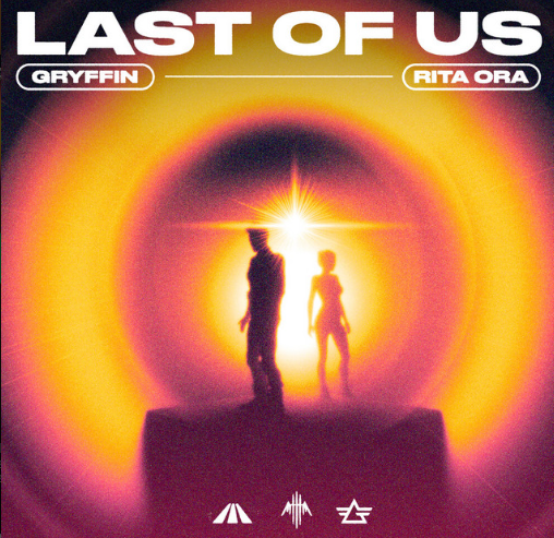 Gryffin, Rita Ora, "Last Of Us"