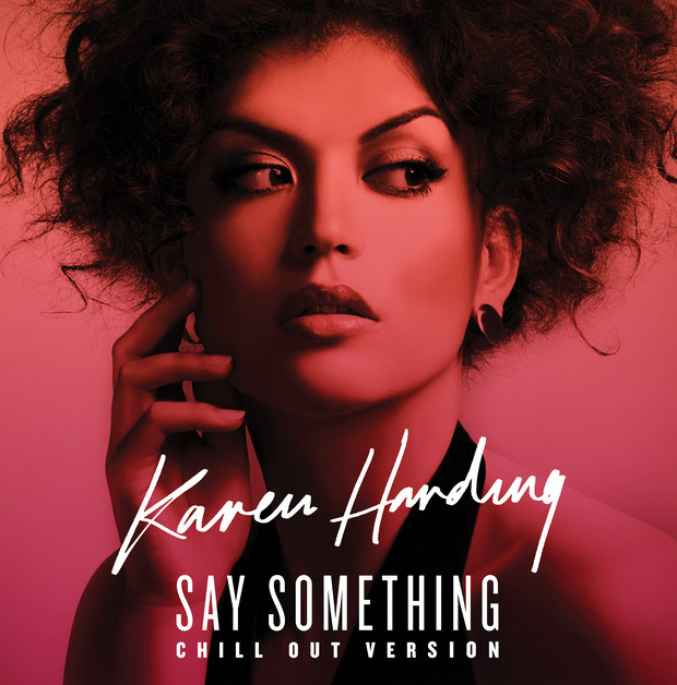 Karen Harding, "Say Something" (chill out mix)