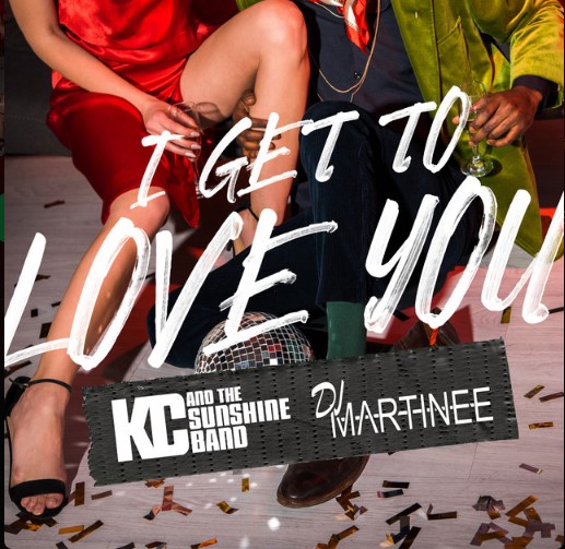 K.C. & The Sunshine Band, DJ Martinee, "I Get To Love You" (Eric Kupper Future Disco Mix Radio)