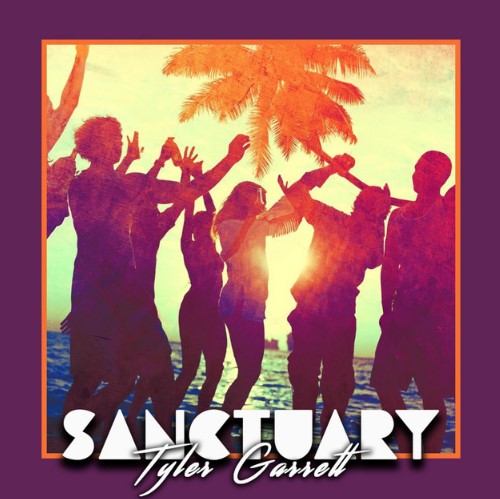 Tyler Garrett, "Sanctuary" (Club Mix)