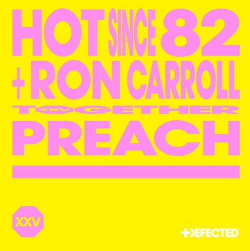 Hot Since 82, Ron Carroll, "Preach"
