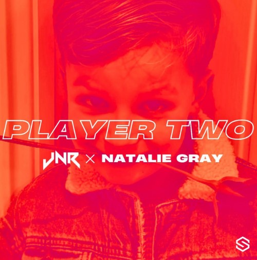 JNR, Natalie Gray, "Player Two"