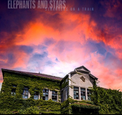 Elephants & Stars, "Strangers on a Train"