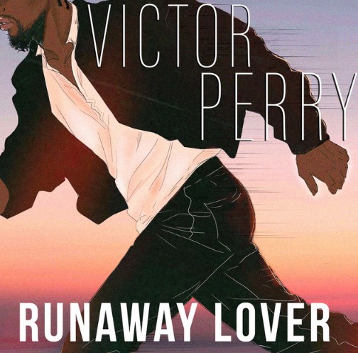 Victor Perry, "Runaway Lover"