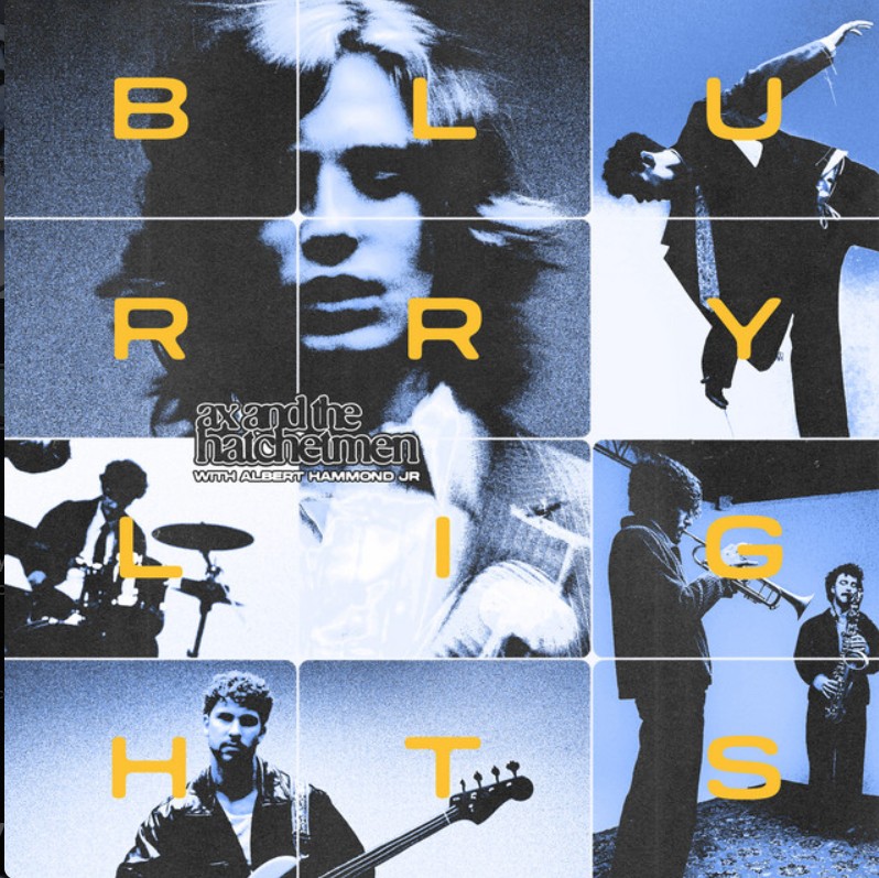 Ax & The Hatchetmen, Albert Hammond Jr., "Blurry Lights"