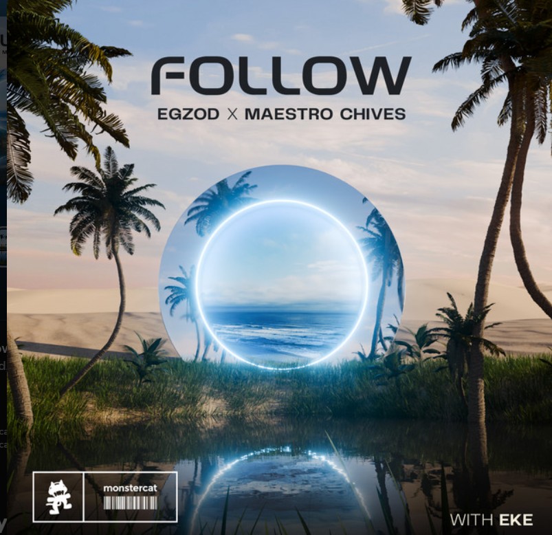 Egzod, Maestro Chives, EKE, "Follow"
