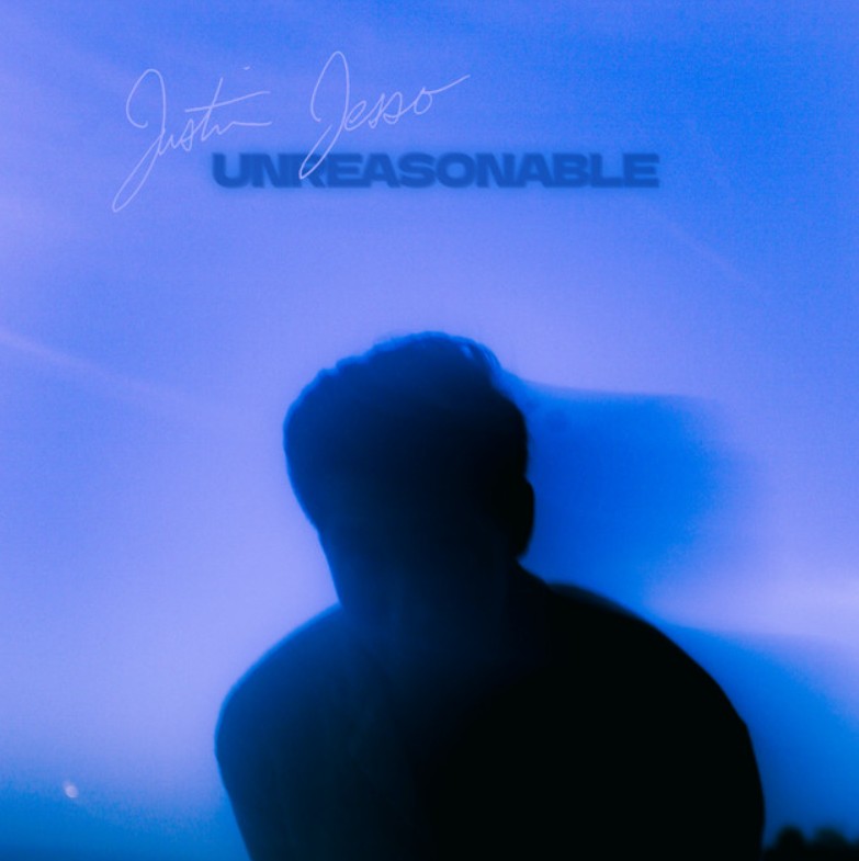 Justin Jesso, "Unreasonable"