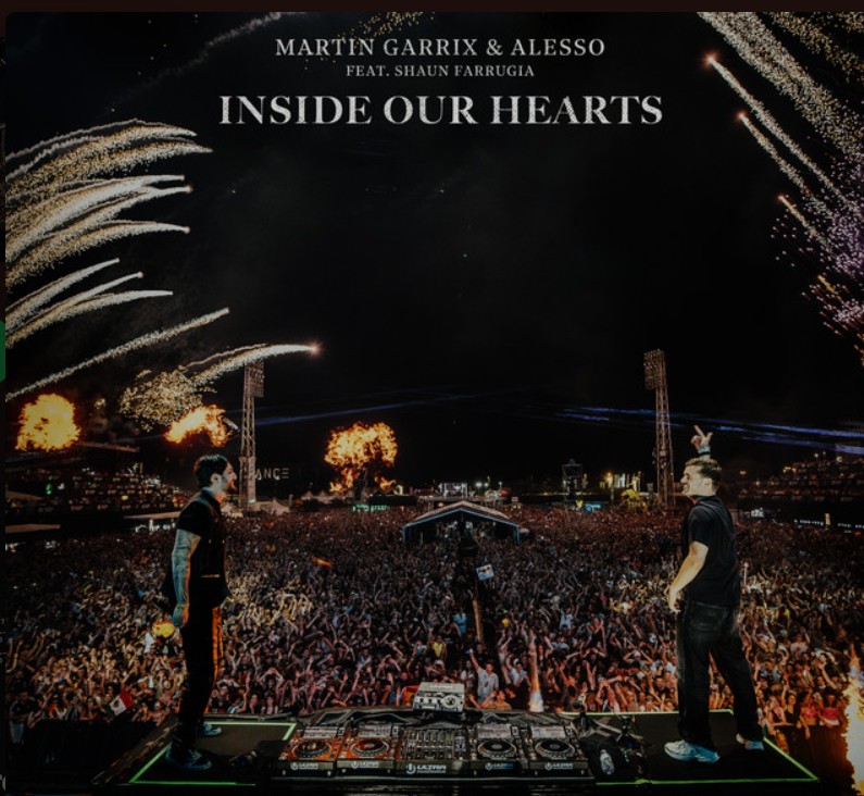 Martin Garrix, Alesso, Shaun Farrugia, "Inside Our Hearts"
