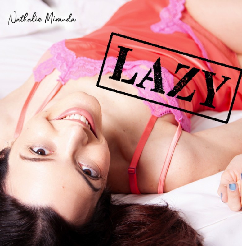 Nathalie Miranda, "Lazy"