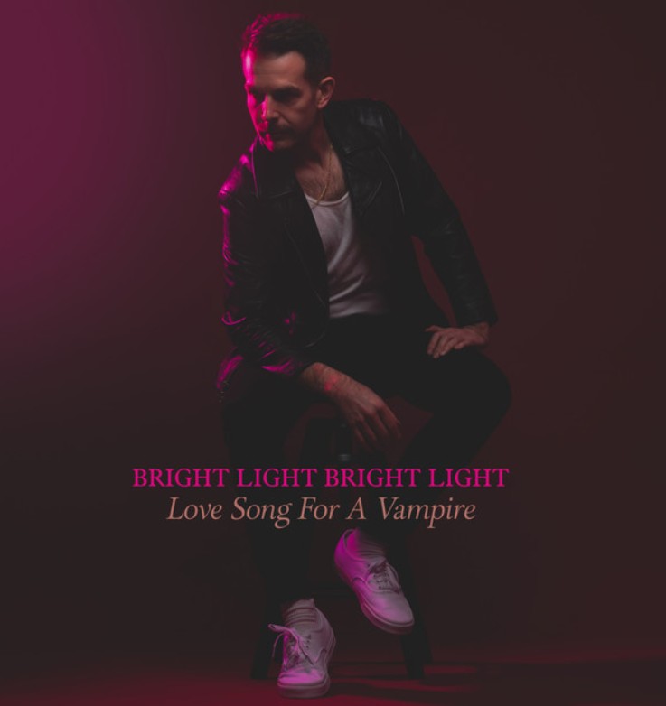 Bright Light Bright Light, "Love Song for a Vampire"