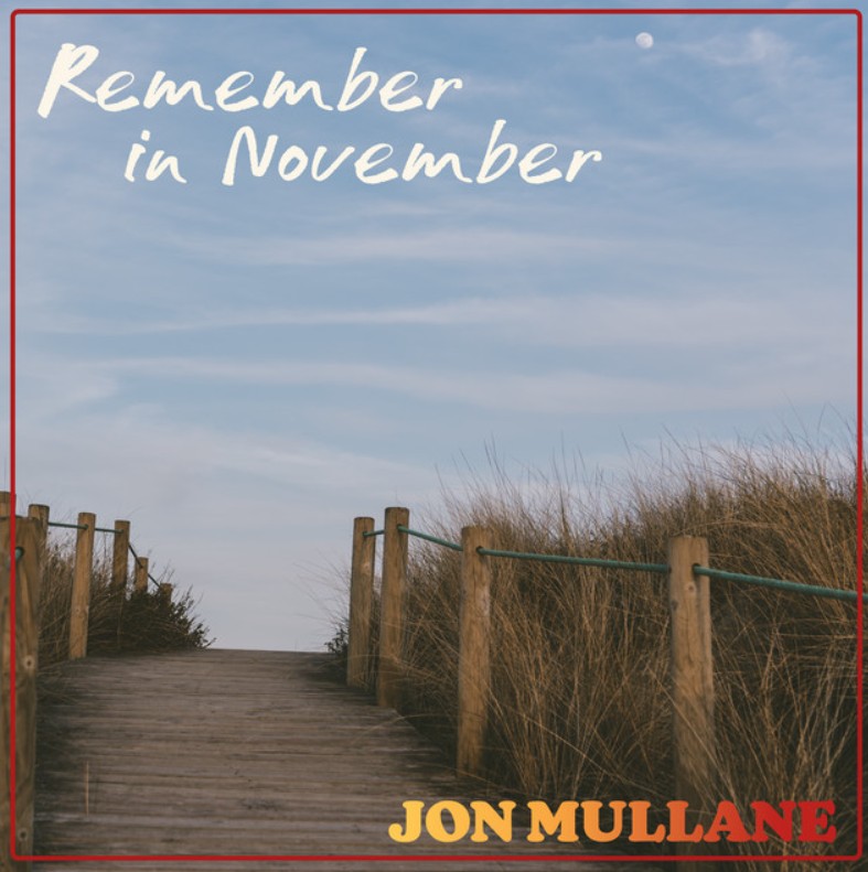 Jon Mullane, "Remember in November"