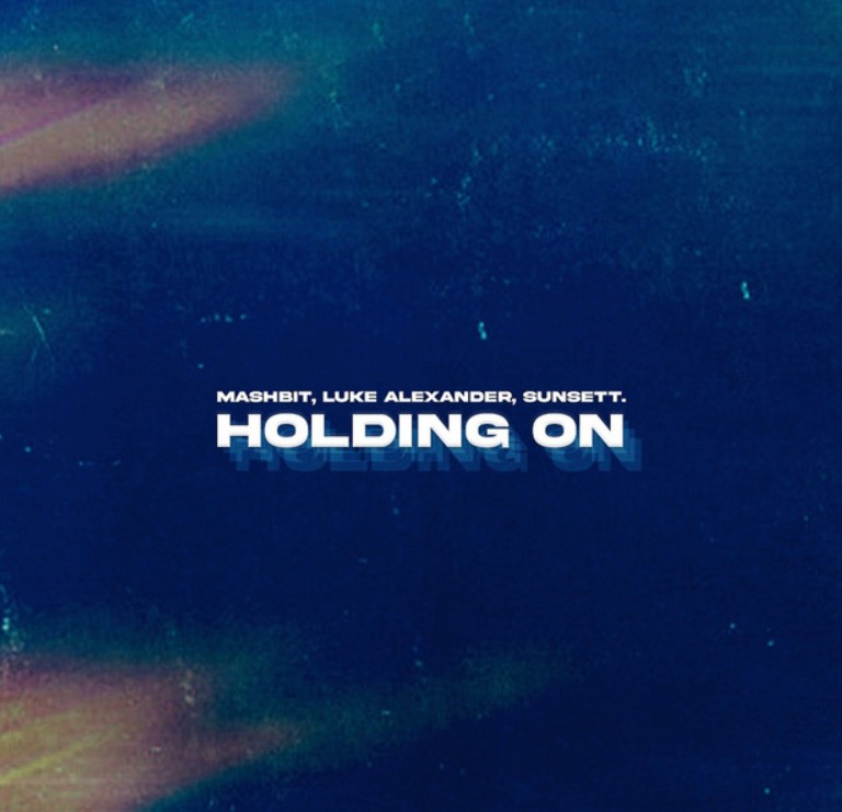 MashBit, Luke Alexander, sunsett., "Holding On"