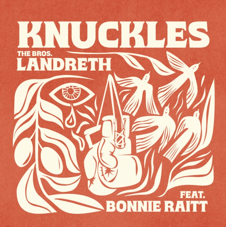 The Bros. Landreth, Bonnie Raitt, "Knuckles"
