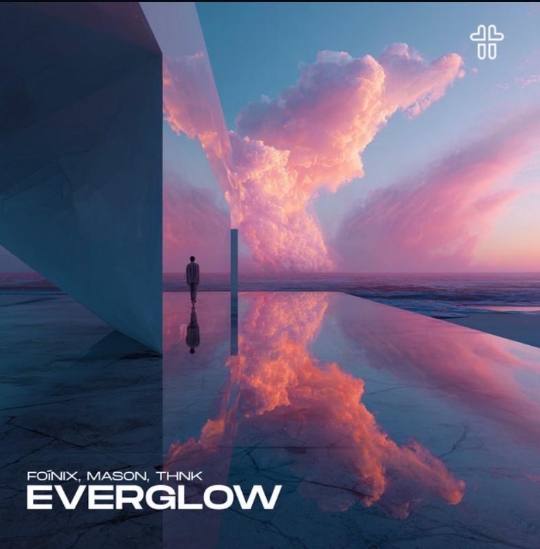 Foinix, Mason, THNK, "Everglow"