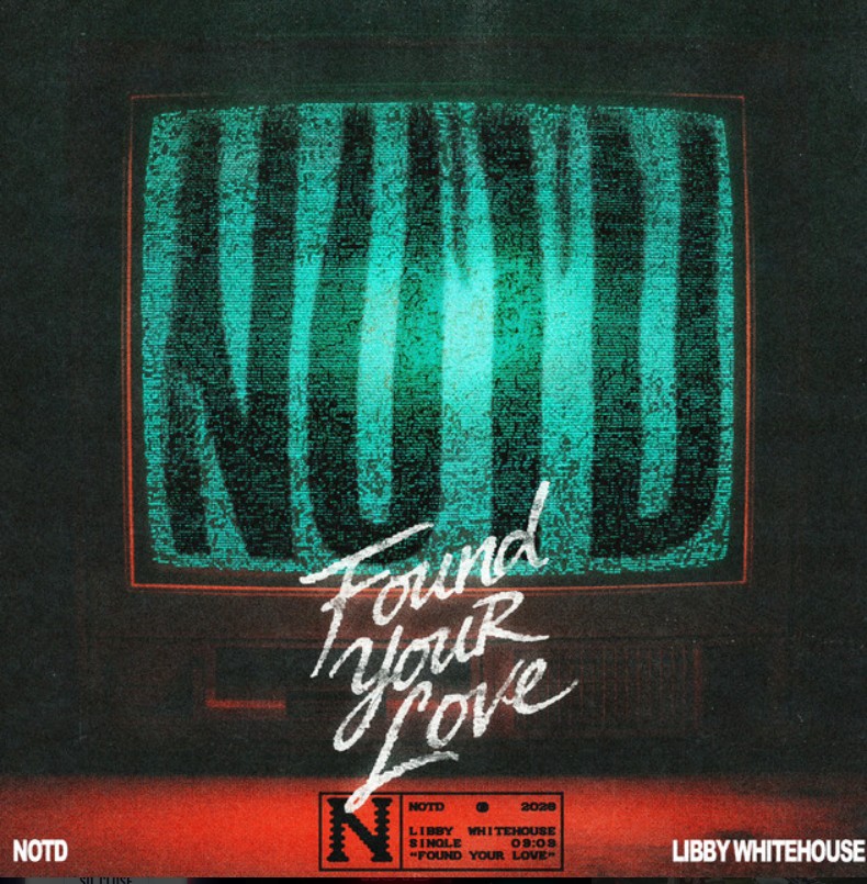 NOTD, Libby Whitehouse, "Found Your Love"