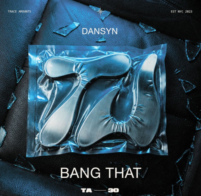 Dansyn, "Bang That"