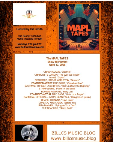 CRASH ADAMS, “Optimist” CHARLOTTE CARDIN, “The Way We Touch” bbno$, “Gigolo” DEADMAU5, STEVIE APPLETON, “Science” FEATURED ARTIST ERIC SAGE, “Canadian Beer” BACHMAN TURNER OVERDRIVE, “Roll On Down the Highway” STAMPEDERS, “Playin’ in the Band” RONNIE HAWKINS, “Mary Lou” FEATURED ARTIST ERIC SAGE, “Livin’ on a Prayer” KARDINAL OFFISHALL, AKON, SEAN PAUL, “Dangerous” (remix) DRAKE, RIHANNA, “Take Care” CHANTAL KREVIAZUK, “Before You RITA MacNEIL, “Flying on Your Own” THE BEACHES, “Blame Brett”