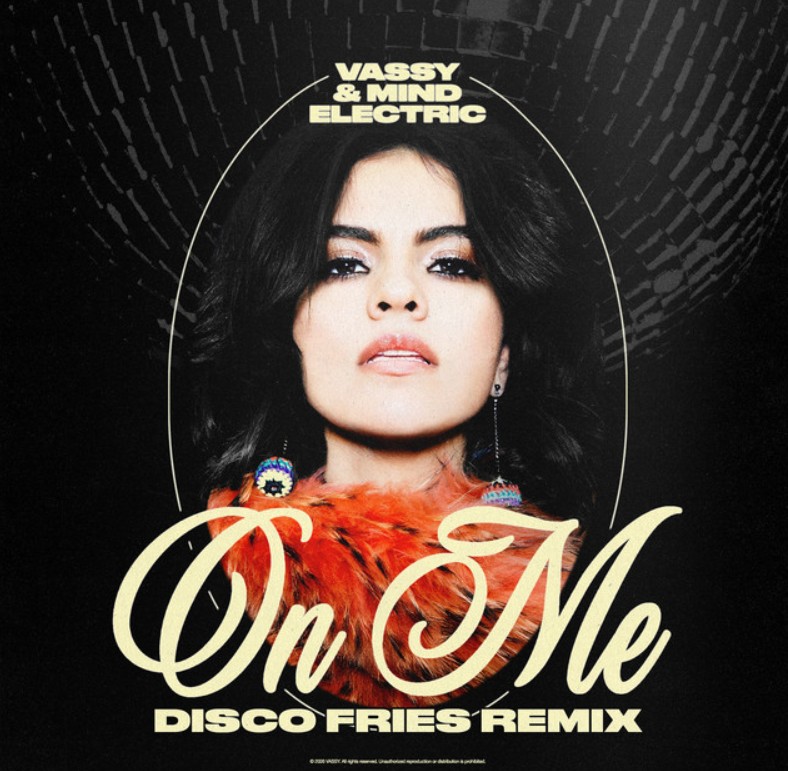 Vassy, Mind Electric, "On Me" (Disco Fries remix)