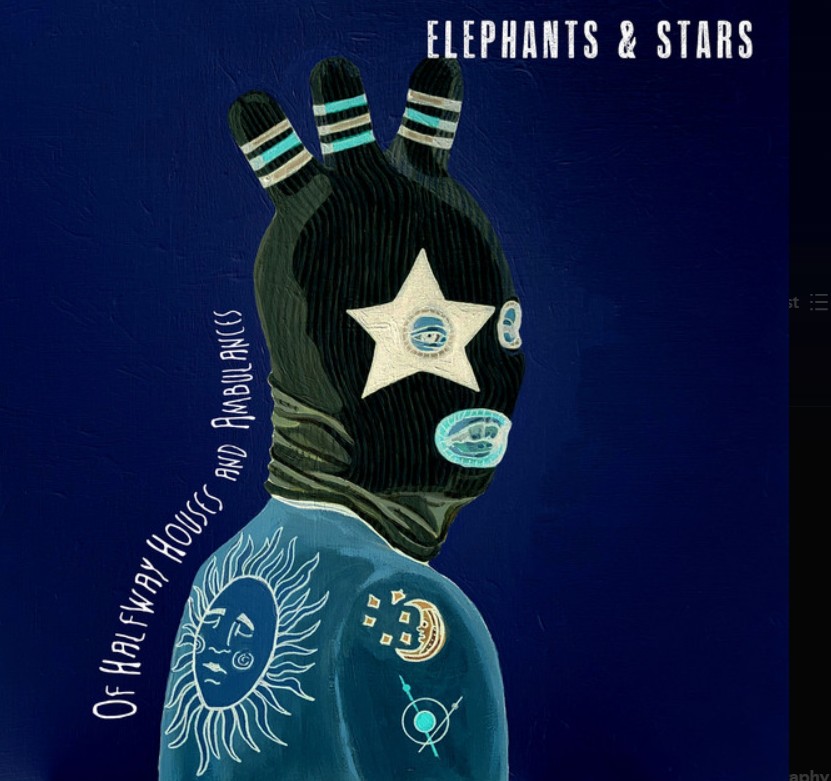 Elephants & Stars, "Of Half-Way Houses and Ambulances"