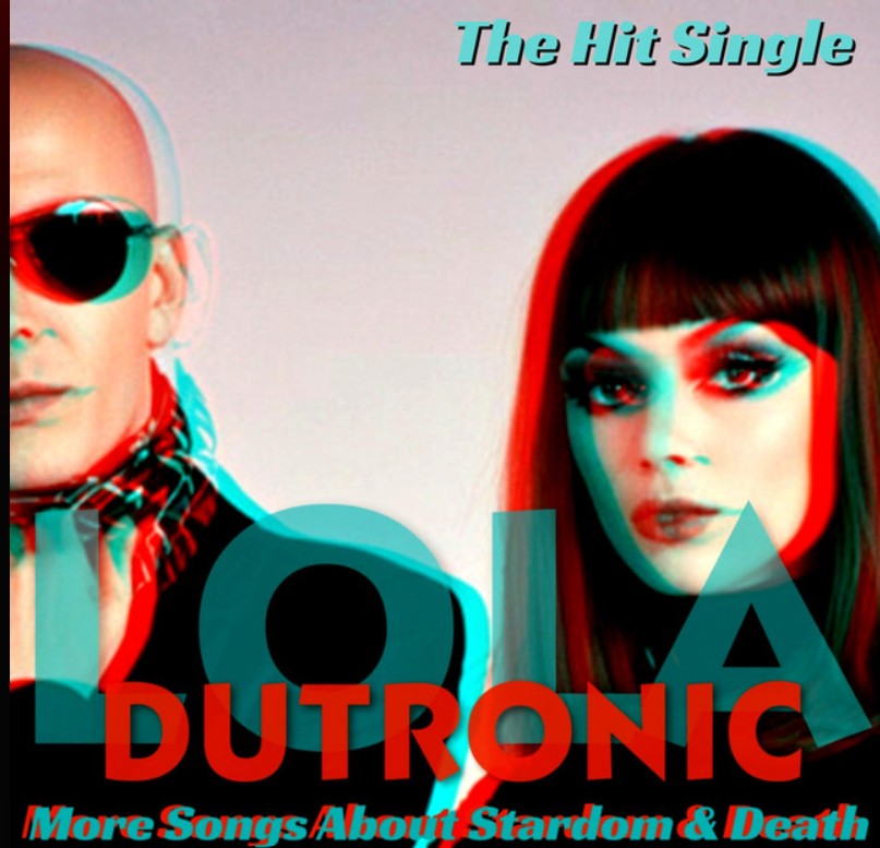 Lola Dutronic, "Stardom and Death"