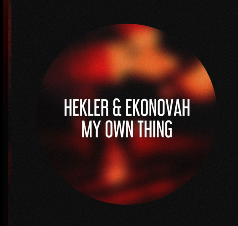 Hekler, Ekonovah, "My Own Thing"