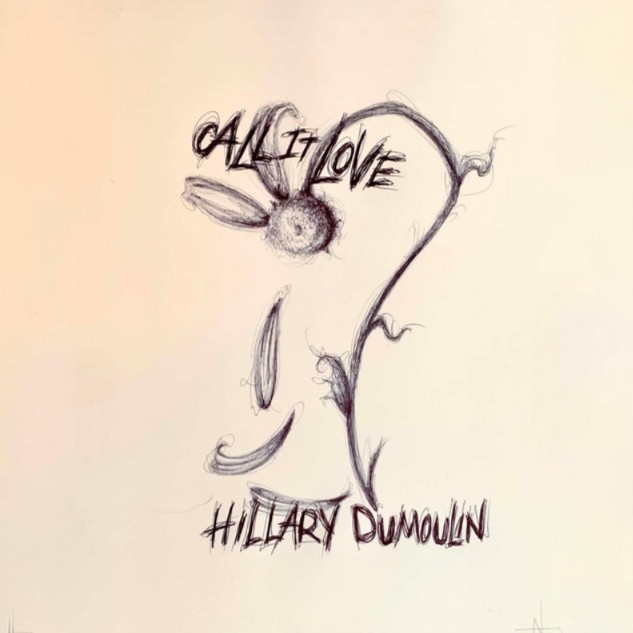 Hillary Dumoulin, "Call It Love"